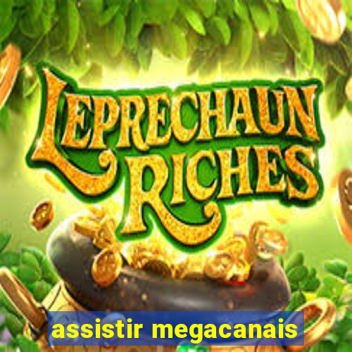 assistir megacanais